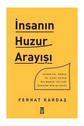 Timaş Yayınları İnsanın Huzur Arayışı - Timaş Yayınları