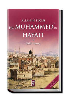 Timaş Yayınları Allah'ın Elçisi Hazreti Muhammedin (S.A.V) Hayatı - 1