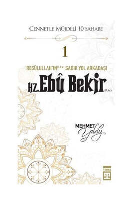 Timaş Yayınları Hz.Ebu Bekir (R.A) Cennetle Müjdeli 10 Sahabe - 1