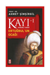 Timaş Yayınları - Timaş Yayınları Kayı 1: Ertuğrul'un Ocağı