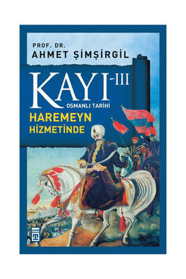 Timaş Yayınları Kayı 3: Haremeyn Hizmetinde - 1