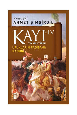 Timaş Yayınları Kayı 4: Ufukların Padişahı Kanuni - 1