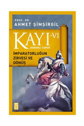 Timaş Yayınları - Timaş Yayınları Kayı 6: İmparatorluğun Zirvesi ve Dönüş