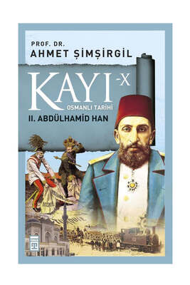 Timaş Yayınları Kayı 10: II.Abdülhamid Han - 1