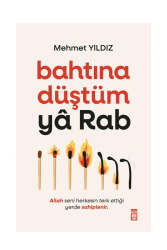 Timaş Yayınları Bahtına Düştüm Ya Rab - Timaş Yayınları