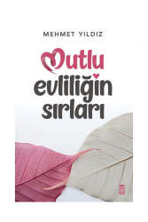 Timaş Yayınları Mutlu Evliliğin Sırları - Timaş Yayınları