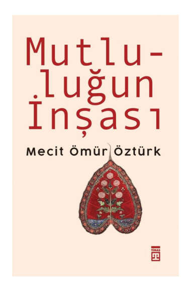 Timaş Yayınları Mutluluğun İnşası - 1
