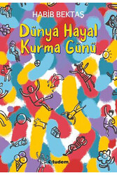 Dünya Hayal Kurma Günü - Tudem Yayınları - Tudem Yayınları