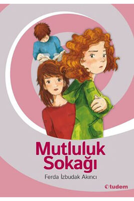 Mutluluk Sokağı - Tudem Yayınları - 1