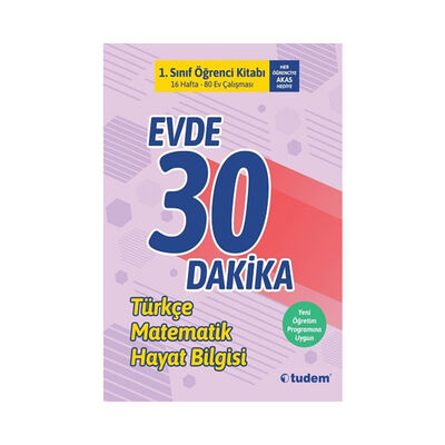 Tudem Yayınları 1. Sınıf Evde 30 Dakika Türkçe Matematik Hayat Bilgisi - 1