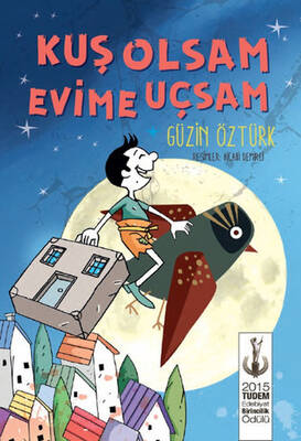 Kuş Olsam Evime Uçsam Tudem Yayınları - 1