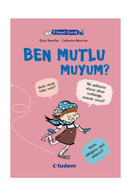 Tudem Yayınları Filozof Çocuk : Ben Mutlu muyum? - 1