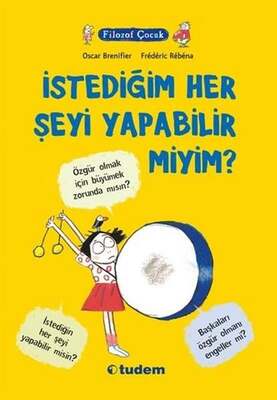 Tudem Yayınları Filozof Çocuk İstediğim Her Şeyi Yapabilir Miyim - 1