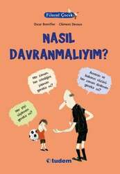 Tudem Yayınları - Tudem Yayınları Filozof Çocuk - Nasıl Davranmalıyım