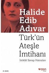 Can Yayınları - Türk'ün Ateşle İmtihanı - İstiklâl Savaşı Hatıraları Can Yayınları