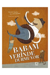 Uçanbalık Yayıncılık - Uçanbalık Yayınları Babam Yerinde Durmuyor