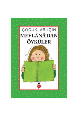 Uğurböceği Yayınları Çocuklar İçin Mevlana'dan Öyküler - 1