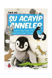 Uğurböceği Yayınları - Uğurböceği Yayınları Şu Acayip Anneler