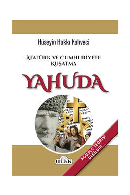 Ulak Yayıncılık Atatürk ve Cumhuriyete Kuşatma Yahuda - 1