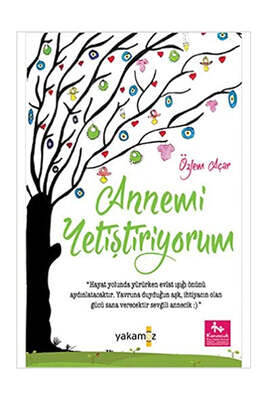 Yakamoz Yayınevi Annemi Yetiştiriyorum - 1