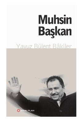 Yakın Plan Yayınları Muhsin Başkan - 1