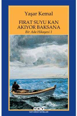 Fırat Suyu Kan Akıyor Baksana - Bir Ada Hikayesi 1 Yapı Kredi Yayınları - 1