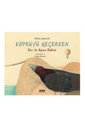 Yapı Kredi Yayınları Köprüyü Geçerken Dev İle Ayının Öyküsü - Yapı Kredi Yayınları