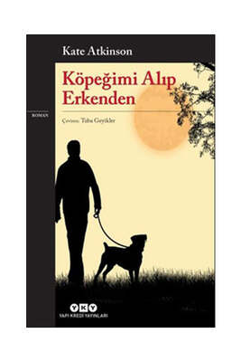 Yapı Kredi Yayınları Köpeğimi Alıp Erkenden - 1