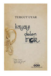 Yapı Kredi Yayınları Kayayı Delen İncir - Yapı Kredi Yayınları