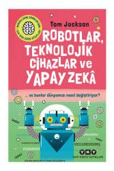 Yapı Kredi Yayınları Robotlar Teknolojik Cihazlar ve Yapay Zeka ve Bunlar Dünyamızı Nasıl Değiştiriyor - Yapı Kredi Yayınları