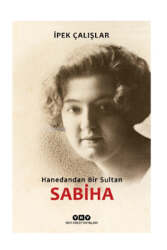 Yapı Kredi Yayınları Sabiha/Hanedandan Bir Sultan - Yapı Kredi Yayınları