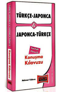 Türkçe - Japonca ve Japonca - Türkçe Konuşma Kılavuzu Sözlük İlaveli - 1