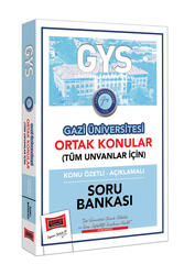 Yargı Yayınları - Yargı Yayınları GYS Gazi Üniversitesi Ortak Konular Konu Özetli - Açıklamalı Soru Bankası