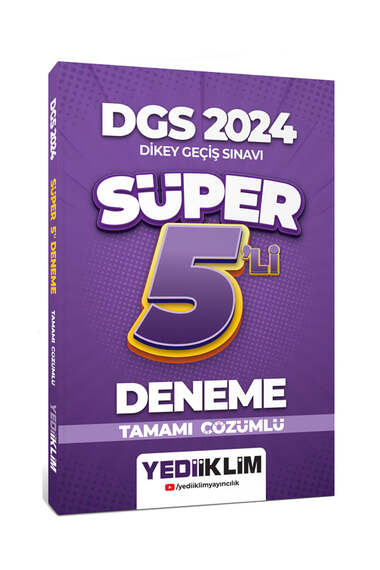 Yediiklim Yayınları 2024 DGS Tamamı Çözümlü Süper 5'li Deneme - 1