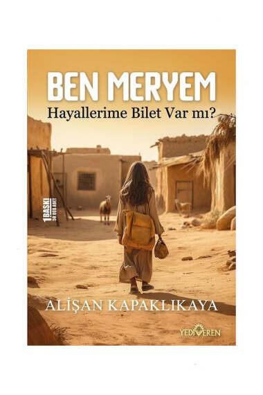 Yediveren Yayınları Ben Meryem Hayallerime Bilet Var mı? - 1