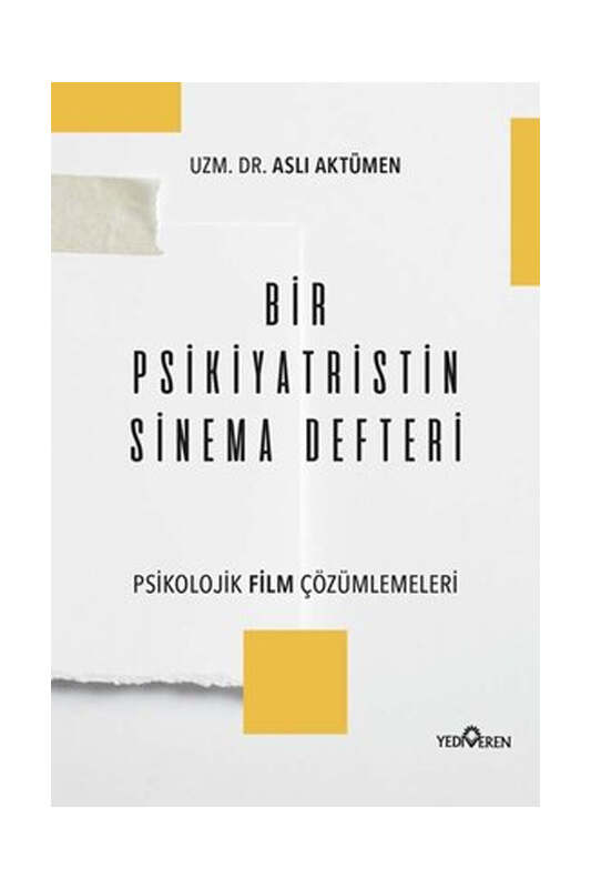 Yediveren Yayınları Bir Psikiyatristin Sinema Defteri - Psikolojik Film Çözümlemeleri