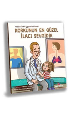 Yeti Kitap Yayınları Korkunun En Güzel İlacı Sevgidir - 1