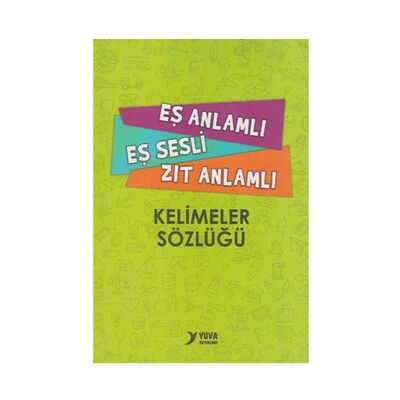 Yuva Yayınları Eş Anlamlı Eş Sesli Zıt Anlamlı Kelimeler Sözlüğü - 1