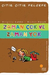 Günışığı Kitaplığı - Zaman Çok ve Zaman Yok Çıtır Çıtır Felsefe Dizisi Günışığı Kitaplığı