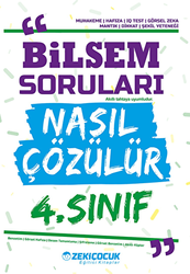 Zeki Çocuk Eğitici Kitaplar - Zeki Çocuk Yayınları 4. Sınıf Bilsem Soruları Nasıl Çözülür